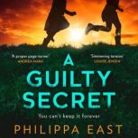 A Guilty Secret, Philippa East