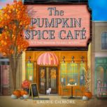 The Pumpkin Spice Cafe, Laurie Gilmore