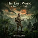 The Lost World, Arthur Conan Doyle