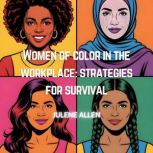 Women of Color in the Workplace Stra..., Julene Allen