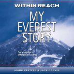 Within Reach My Everest Story, Mark Pfetzer