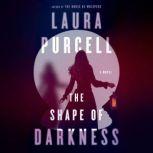 The Shape of Darkness, Laura Purcell