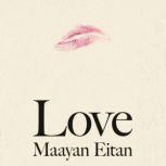 Love, Maayan Eitan