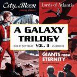 A Galaxy Trilogy, Vol. 3, Manly Wade Wellman, Wallace West, and Murray Leinster