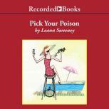 Pick Your Poison A Yellow Rose Mystery, Leann Sweeney