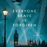 Everyone Brave is Forgiven, Chris Cleave
