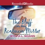 The Bluff in my Rearview Mirror, Sylvia Shann