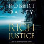 Rich Justice, Robert Bailey