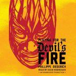 Playing for the Devil's Fire, Phillippe Diederich