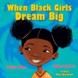 When Black Girls Dream Big, Tanisia Moore