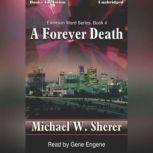 A Forever Death, Michael W. Sherer