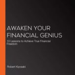 Awaken Your Financial Genius, Robert Kiyosaki