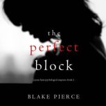 The Perfect Block A Jessie Hunt Psyc..., Blake Pierce