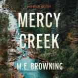 Mercy Creek, M. E. Browning