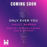 Only Ever You, Haley Warren