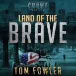 Land of the Brave, Tom Fowler