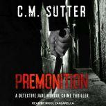 Premonition, C.M. Sutter