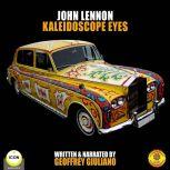 John Lennon Kaleidoscope Eyes, Geoffrey Giuliano