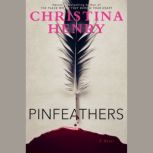 Pinfeathers, Christina Henry