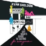 Fckboys Are Boring, Ryan Sheldon