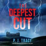 The Deepest Cut, P. J. Tracy