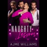 Naughty Lessons An Age Gap, Student T..., AJME WILLIAMS