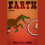 Earth A Novel, Eric Van Meter