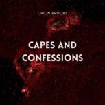 Capes and Confessions, Orion Brooks