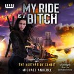 My Ride is a Bitch, Michael Anderle