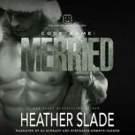 Code Name Merried, Heather Slade