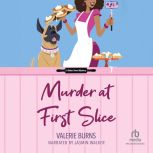 Murder at First Slice, Valerie Burns