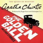 The Golden Ball and Other Stories, Agatha Christie