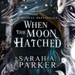 When the Moon Hatched, Sarah A. Parker