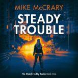Steady Trouble Steady Teddy Book 1, Mike McCrary