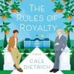 The Rules of Royalty, Cale Dietrich