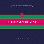 A Simplified Life Tactical Tools for Intentional Living, Emily Ley