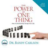 The Power of One Thing, Randy Carlson