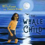 The Whale Child, Keith Egawa