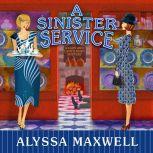 A Sinister Service, Alyssa Maxwell