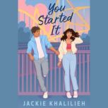 You Started It, Jackie Khalilieh