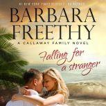 Falling For A Stranger, Barbara Freethy