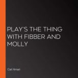 Plays The Thing with Fibber and Moll..., Carl Amari