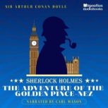 The Adventure of the Golden PinceNez..., Sir Arthur Conan Doyle