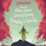 How the Man in Green Saved Pahang, an..., Joshua Kam