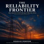 The Reliability Frontier, Douglas Donovan