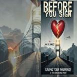 Before You Sign, Joe Ilunjo