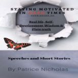 Staying Motivated in Hard Times, Patrice Nicholas