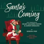 Santas Coming, Serena Pier