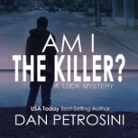 Am I the Killer?, Dan Petrosini