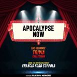 Apocalypse Now  The Ultimate Trivia ..., Film Trivia Metaverse